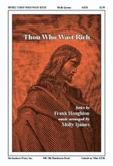 Thou Who Wast Rich SATB choral sheet music cover